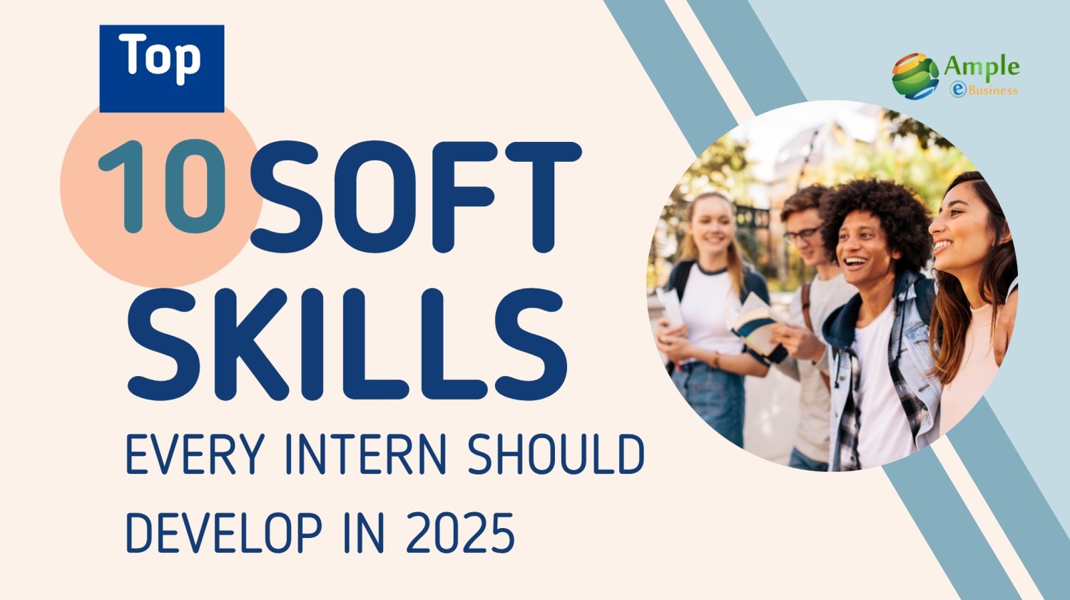 Top 10 Soft Skills Every Intern Should Develop in 2025