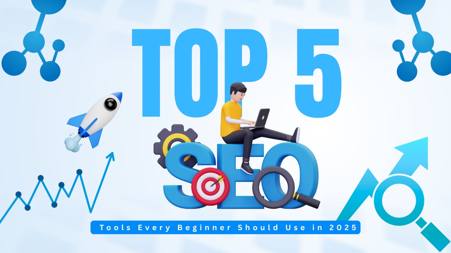 Top 5 SEO Tools You Simply Have to Try in 2025
