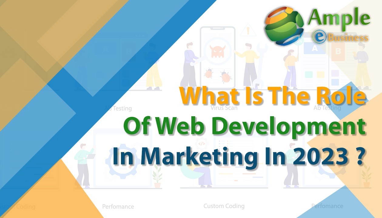 What is the role of web development in marketing in 2023?