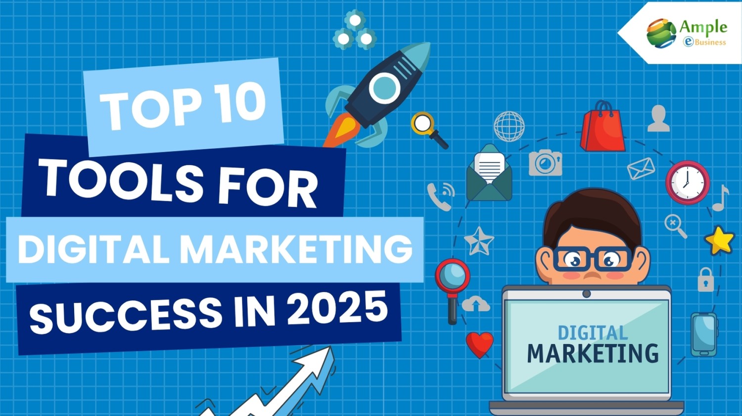 10 Must-Have Tools for Digital Marketing Success in 2025