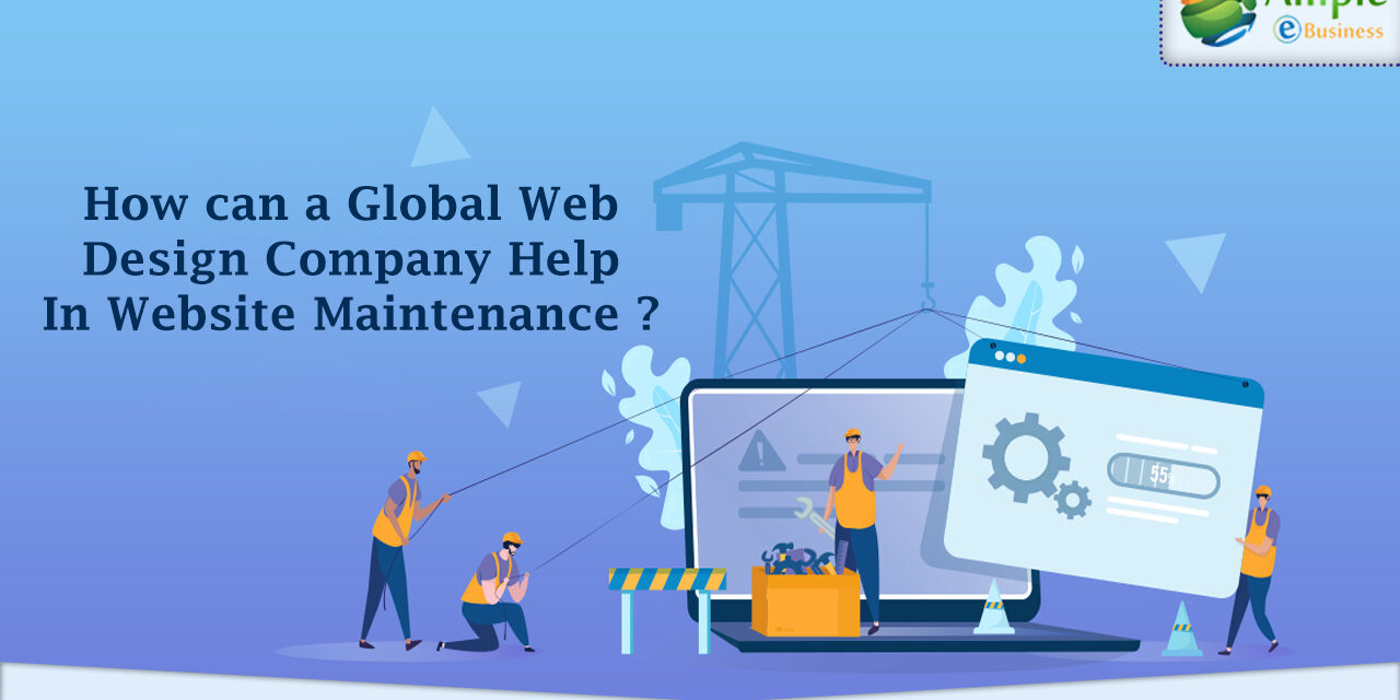 https://www.ampleebusiness.com/wp-content/uploads/2022/01/How-can-a-Global-web-design-company-help-in-Website-maintenance-1280x640.jpg