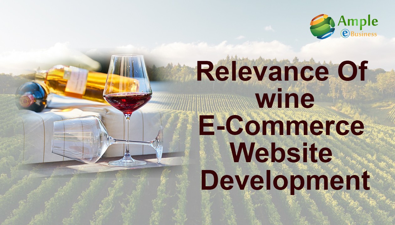 Relevance of Wine E-Commerce Website Development