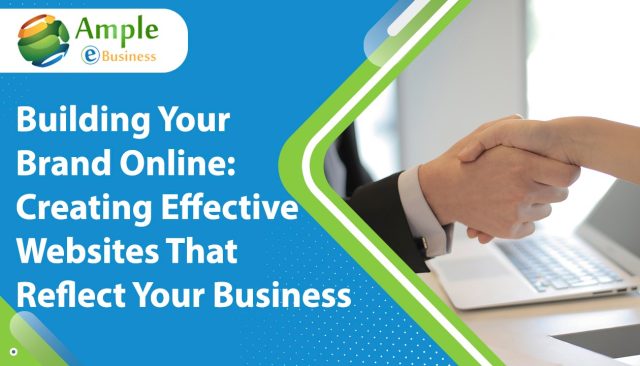 Building Your Brand Online - Creating Effective Websites That Reflect Your Business