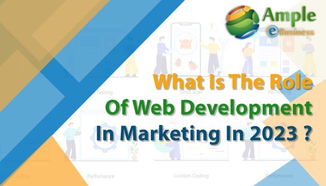 What is the role of web development in marketing in 2023