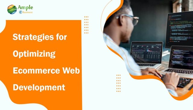 Strategies for Optimising Ecommerce Web Development