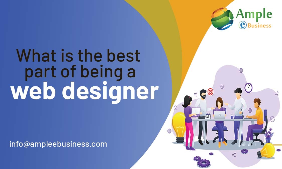 What is the best part of being a web designer?